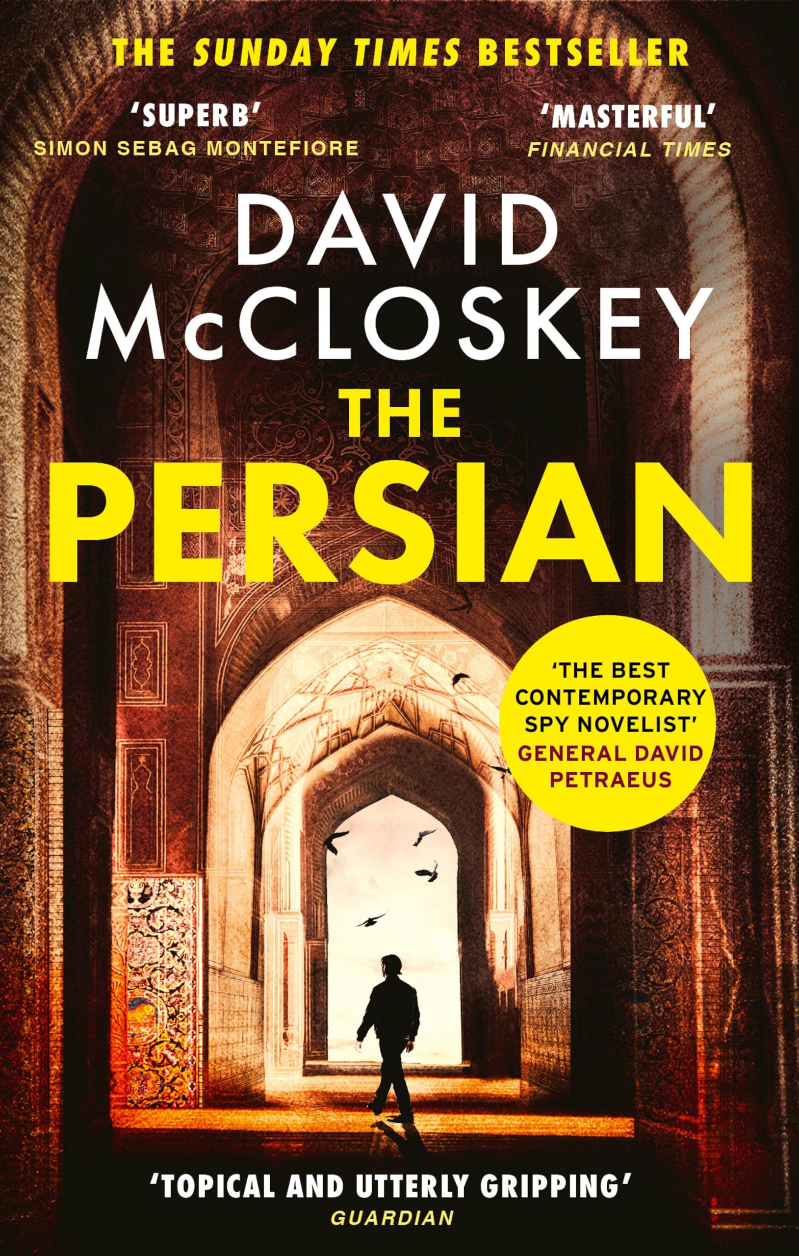 The Persian: The SUNDAY TIMES BESTSELLER from former CIA analyst and The Rest is Classified Podcast Co-Host David McCloskey (David McCloskey spy thriller)